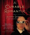 A Curable Romantic - Joseph Skibell, Jeff Woodman