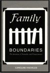 Family Boundaries: The Invention of Normality and Dangerousness - Caroline Knowles