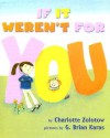 If It Weren't for You - Charlotte Zolotow, G. Brian Karas