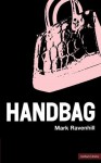 Handbag - Mark Ravenhill