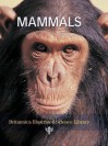 Mammals (Britannica Illustrated Science Library) - Encyclopaedia Britannica