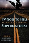 TV Goes to Hell: An Unofficial Road Map of Supernatural