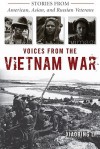 Voices from the Vietnam War: Stories from American, Asian, and Russian Veterans - Xiaobing Li