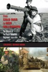 From Cold War to New Millennium: The History of the Royal Canadian Regiment, 1953-2008 - Bernd Horn