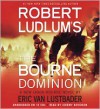 Robert Ludlum's The Bourne Dominion (Jason Bourne) - Robert Ludlum, Jeremy Davidson