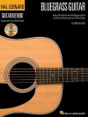 Hal Leonard Bluegrass Guitar Method: Learn to Play Rhythm and Lead Bluegrass Guitar with Step-by-Step Lessons and 18 Great Songs - Fred Sokolow