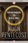 Remember to Kill Me (The Pierre Chambrun Mysteries) - Hugh Pentecost