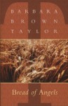 Bread of Angels - Barbara Brown Taylor