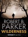 Wilderness - Robert B. Parker