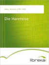 Die Harzreise - Heinrich Heine