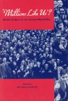 Millions Like Us?: British Culture in the Second World War - Nick Hayes, Nick Hayes