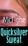 Quicksilver Sweat (The Julius Brook Investigations) - Mark McTighe, Greg Hunter, Martin Hunter