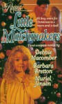 Little Matchmakers (By Request) - Debbie Macomber, Barbara Bretton, Muriel Jensen