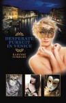 Desperate Pursuit in Venice (#1) - Karynne Summars