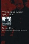 Writings on Music, 1965-2000 - Steve Reich