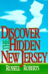 Discover the Hidden New Jersey - Russell Roberts