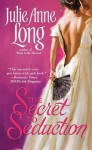 The Secret to Seduction - Julie Anne Long