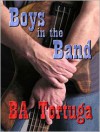 Boys in the Band - BA Tortuga