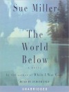 The World Below (Audio) - Sue Miller, Judith Ivey