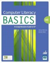 Computer Literacy BASICS: A Comprehensive Guide to IC3 (Basics Series) - Connie Morrison, Dolores J. Wells