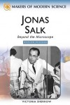 Jonas Salk: Beyond the Microscope - Victoria Sherrow