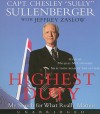 Highest Duty : My Search for What Really Matters - Chesley B. Sullenberger, Michael McConnohie