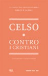 Contro i Cristiani - Celsus, Salvatore Rizzo