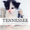 Tennessee: This Is the True Life Story of a Cat Who Survived Against All Odds to Become an Amazing Therapy Cat for Veterans and Children. - Alisha Paige, Victoria Lee Williams