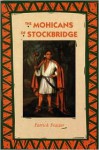 The Mohicans of Stockbridge - Patrick Frazier
