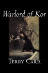 Warlord of Kor - Terry Carr