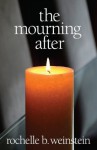 The Mourning After - Rochelle B. Weinstein