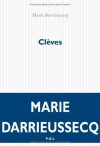 Clèves - Marie Darrieussecq