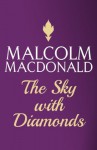 The Sky With Diamonds - Malcolm MacDonald