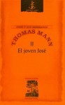 José y sus hermanos II: El joven José - Thomas Mann, José María Souviron