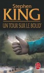 Un Tour Sur Le Bolid' - William Olivier Desmond, Stephen King