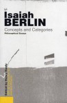 Concepts and Categories - Isaiah Berlin, Henry Hardy