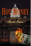 Hot Money (Austin Davis Novels) - Mark Terry