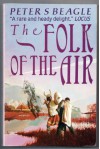 The Folk Of The Air - Peter S. Beagle