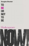 To Be or Not to Be - Douglas Bruster