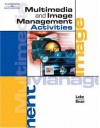 Multimedia And Image Management Activities (With Workbook And Cd Rom) - Susan Lake, Karen Bean