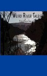 Weird River Tales - Patricia Roland-James