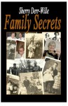 Family Secrets - Sherry Derr-Wille