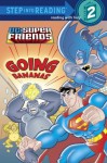 Super Friends: Going Bananas (DC Super Friends) (Step into Reading) - Ben Harper, Random House