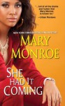 She Had It Coming - Mary Monroe