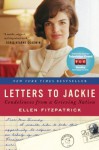 Letters to Jackie: Condolences from a Grieving Nation - Ellen Fitzpatrick