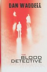 The Blood Detective - Dan Waddell