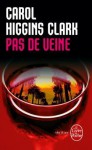 Pas de veine - Carol Higgins Clark