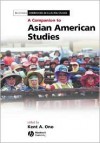 A Companion to Asian American Studies - Kent A. Ono