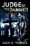 Judge of the Damned - Nick S. Thomas