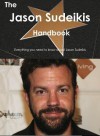 The Jason Sudeikis Handbook - Everything You Need to Know about Jason Sudeikis - Emily Smith